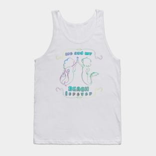 Mermaids me and my BEACH forever Tank Top